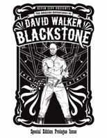 The Amazing Adventures of David Walker Blackstone: Special Edition Prologue Issue 1483408043 Book Cover
