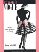 As Seen in Vogue: A Century of American Fashion in Advertising (Costume Society of America Series) 0896726169 Book Cover