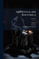 Aristotelis Ars Rhetorica, Volume 1 1174411201 Book Cover