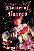 Kingdoms of Color: Stone of Hatred B0B7QLDFJS Book Cover