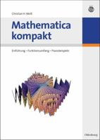 Mathematica Kompakt: Einf�hrung - Funktionsumfang - Praxisbeispiele 348658667X Book Cover