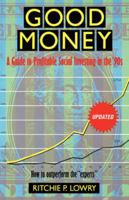 Good Money: A Guide to Profitable Social Investing in the '90s 0393309517 Book Cover