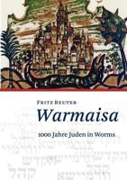 Warmaisa: 1000 Jahre Juden in Worms 3839102014 Book Cover