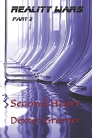 Reality Wars Part 2: Second Heart (Reality Wars Series) B0FY1M5FHV Book Cover