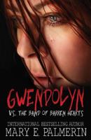 Gwendolyn vs. the Band of Barren Hearts 1506143768 Book Cover