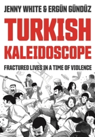 Turkish Kaleidoscope: Fractured Lives in a Time of Violence 0691205191 Book Cover