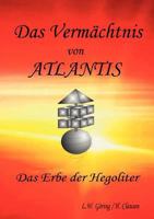Das Vermächtnis von ATLANTIS: Das Erbe der Hegoliter 3752842563 Book Cover