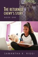 The Returned: Chewy's Story, Book One 1946044296 Book Cover