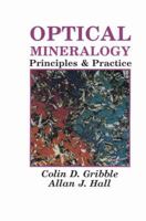 Optical Mineralogy: Principles and Practice 1461596947 Book Cover