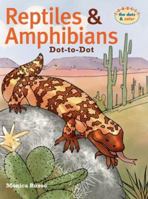 Reptiles & Amphibians Dot-to-Dot (Dot to Dot) 1402712049 Book Cover