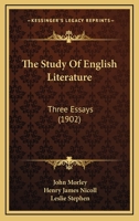 The Study of English Literature, Three Essays 1534639713 Book Cover
