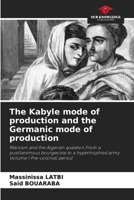 The Kabyle mode of production and the Germanic mode of production 6209508278 Book Cover