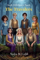 The Travelers (Swift Hill Flower Patch) B0GXBH2NG8 Book Cover