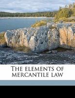 The Elements of Mercantile Law 1240039867 Book Cover