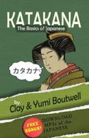 Katakana, the Basics of Japanese 1533576807 Book Cover