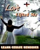 Love Lifted Me 1736469304 Book Cover