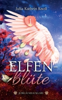 Elfenblüte: Jubiläumsausgabe - Teil 1 (German Edition) 3756207846 Book Cover