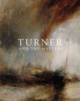Turner and the Masters 1854378651 Book Cover