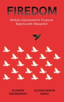 Firedom: Afrikalı Göçmenlerin Finansal Bağımsızlık Hikayeleri 108819401X Book Cover
