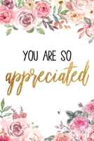 You Are So Appreciated: Employee Appreciation Gifts Thank You For Staff, Bus Driver Appreciation, Teacher College Ruled Notebook, Journal, Or Diary Unique Diary, Sarcastic Humor Gag Gift ... secret sa 1673499376 Book Cover