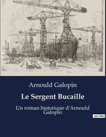 Le Sergent Bucaille 1530523125 Book Cover