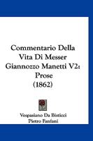 Commentario Della Vita Di Messer Giannozzo Manetti V2: Prose (1862) 1160834644 Book Cover