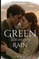 The Green Beyond the Rain B0FQ6PLQHB Book Cover