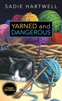 Yarned and Dangerous 1496705661 Book Cover