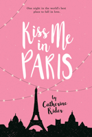 Kiss Me in Paris 152530142X Book Cover