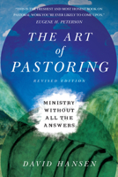 The Art of Pastoring: Ministry Without All the Answers 0830816690 Book Cover