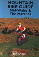 Mountain Bike Guide - Mid-Wales and The Marches 0948153504 Book Cover