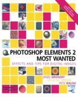 Photoshop Elements 2 Most Wanted: Digital Photography, Restoring, Retouching, Art and Combining Photos (with CD-ROM) 1904344224 Book Cover
