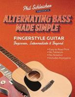 Alternating Bass Made Simple: Fingerstyle Guitar Beginner, Intermediate & Beyond 1535612517 Book Cover