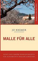 Malle für Alle: Nicht ganz seriöse Geschichten für aufgeweckte Mallorca-Reisende 3837083616 Book Cover