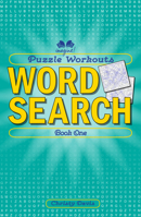 Puzzle Workouts: Word Search: Book One 1623540887 Book Cover