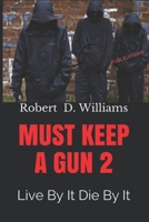 Must Keep a Gun # 2: Jealousy Breeds Envy 1724346644 Book Cover