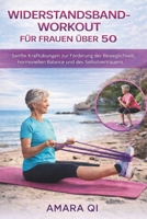 WIDERSTANDSBAND-WORKOUT FÜR FRAUEN ÜBER 50: Kraftübungen zur Förderung der Beweglichkeit, hormonellen Balance und des Selbstvertrauens (German Edition) B0GH1RKG8V Book Cover
