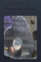 Quantum Spirituality: Soul love saga 1493680579 Book Cover