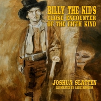 Billy the Kid's Close Encounter of the Fifth Kind 1953221300 Book Cover