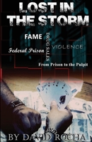 Lost in the Storm: From Prison to the Pulpit 1733631631 Book Cover