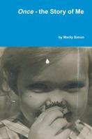 Once - The Story of Me 1105312712 Book Cover