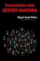 Conversaciones sobre gestión sanitaria 1976857953 Book Cover