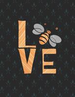 Bee With Love Make The Best Honey: Notebook for bee lovers and nature explorers 1070185043 Book Cover