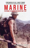 Marine: Featuring The Battle of Hickory May 1967 1624195563 Book Cover