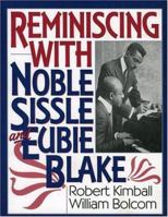 Reminiscing with Noble Sissle and Eubie Blake 081541045X Book Cover