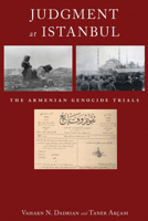 Judgment at Istanbul: The Armenian Genocide Trials 0857452517 Book Cover