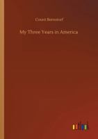 My Three Years in America 3752322713 Book Cover