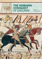 The Norman Conquest of England (Pivotal Moments in History) 0822559021 Book Cover