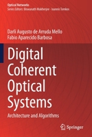 Digital Coherent Optical Systems: Architecture and Algorithms 3030665437 Book Cover