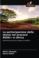 La partecipazione delle donne nei processi REDD+ in Africa 6204032690 Book Cover